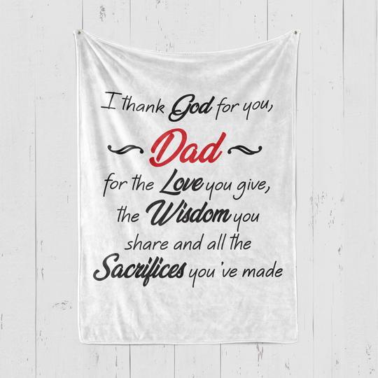 To My Father I Thank God For The Love You Give Fleece Blanket for Loving Fathers