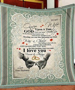 To My Wife One Upon A Time God Knew My Heart: Quilt Bedding Set with Blanket for Wife's Birthday