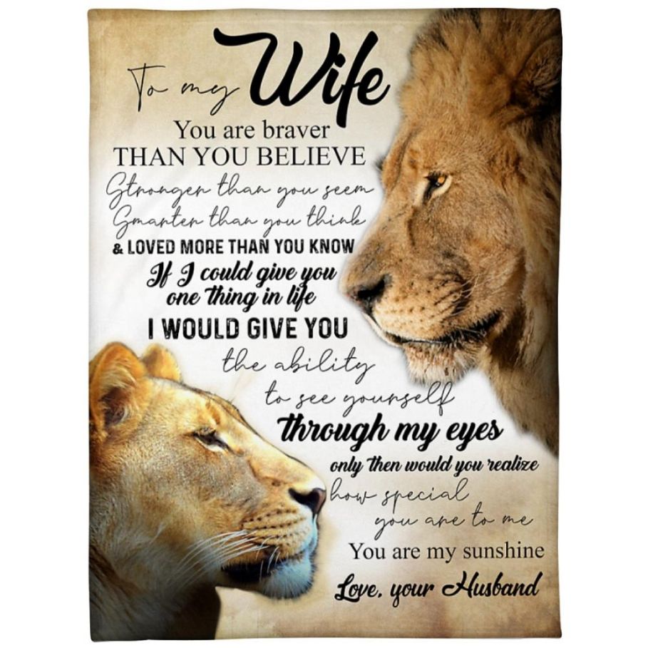 To My Wife You Are Braver Than You Believe Lion: Quilt Bedding Set with Fleece Blanket for Family