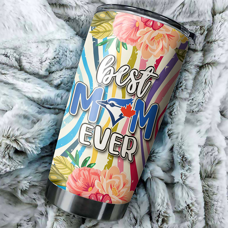 Toronto Blue Jays Best Mom Ever Flower MLB Tumbler with Lovely Accents