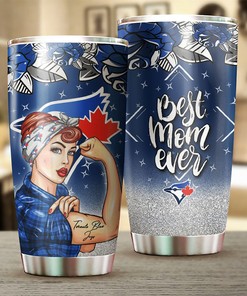 Toronto Blue Jays MLB Tumbler - Strong Best Mom Ever Design