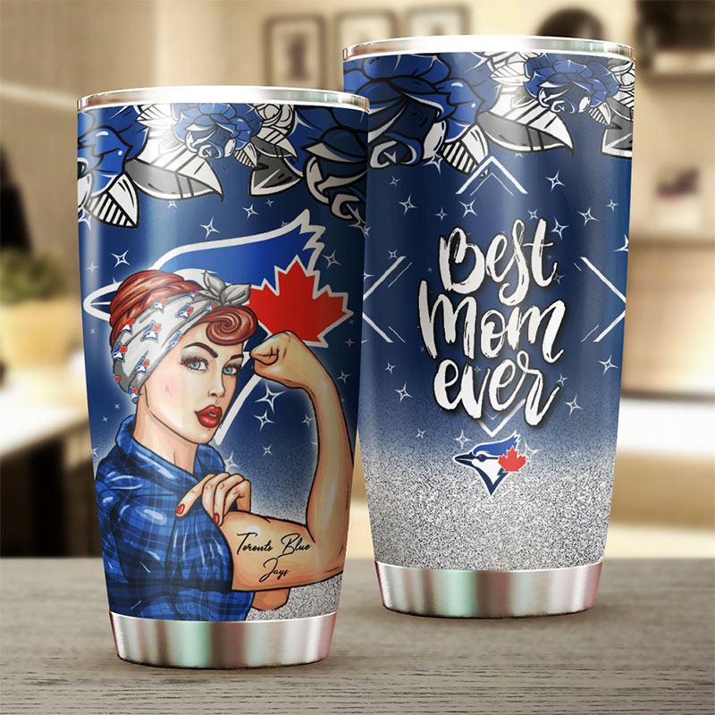 Toronto Blue Jays MLB Tumbler - Strong Best Mom Ever Design