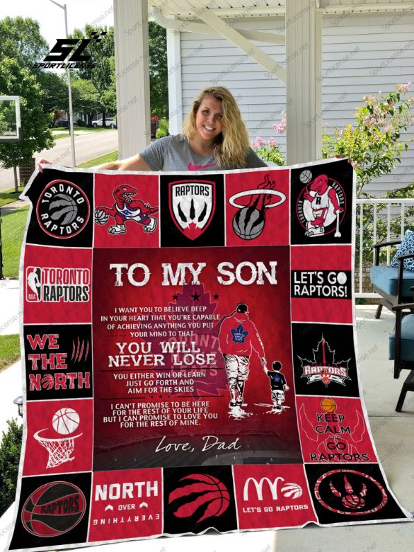 Toronto Raptors To My Son Quilt Blanket with Sentimental Quotes