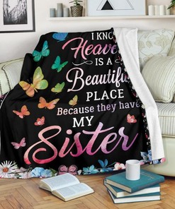 Tribute Quilt Bedding Set for Sister: I Know Heaven is a Beautiful Place Soft Blanket