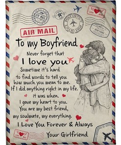 Warm Fleece Blanket - Show Your Appreciation to Your Boyfriend for Being Your Everything
