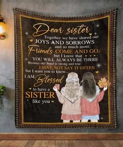 Warming Giving Sister Life Gave Me The Gift Of You Quilt Bedding Set for Sisters