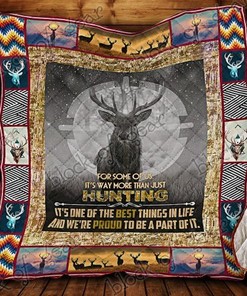 Way More Than Just Hunting Deer Hunting Quilt Blanket for Hunting Lovers