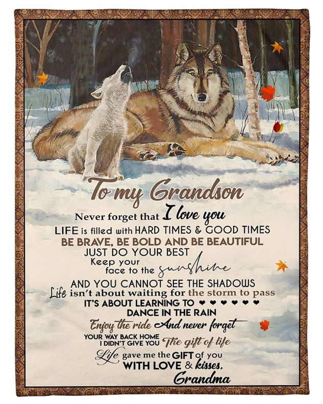 Wolf To My Grandson Life Gave Me You With Love And Kisses Quilt Blanket From Grandma
