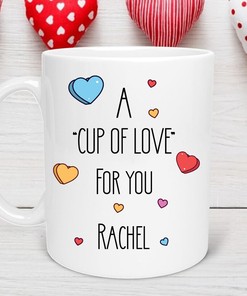 A Cup Of Love Valentine's Day Mug - Personalized Mug for Him and Her with Cup of Love For You