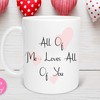 All Of Me Loves All Of You Romantic Mug - Valentines Day Mug for Girlfriend or Boyfriend with Love Quotes and Cute Mugs