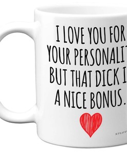 Anniversary Gift For Him I Love You D**K Bonus Mug - Funny Boyfriend and Girlfriend Gifts