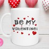 Be My Valentine Mug - Valentine Gift for Mom, Friend, and Coworker with Love and Personalized Mug