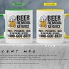Beer Lover Gift Mug, Funny Coffee Mug, Beer Removal Service Homage Cup, Mother's Day Mug, Coffee/Beer/Wine Mug