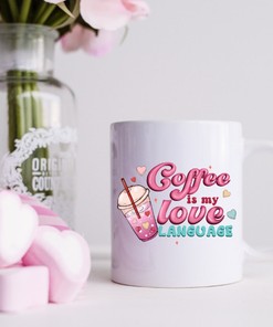 Coffee Is My Love Language Ceramic Mug, Perfect Valentines Day Gift For Her, Mom Gift, Coffee Lover Gift