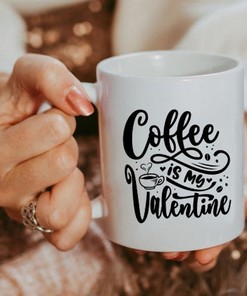 Coffee Is My Valentine Ceramic Mug, Perfect Valentines Day Mug For Coffee Lovers, Coffee Mug Gift Idea