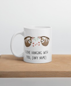Cute Sloth Love Mug - I Love Hanging With You - Personalised Valentines Day Gift Idea