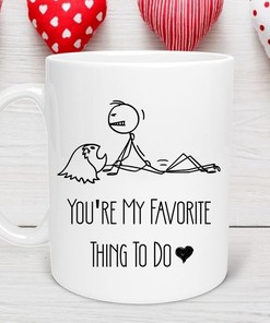 Favorite Thing To Do Mug, Cute Valentines Day Gift for Him or Her