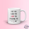 Funny Boyfriend Mug for Him - Valentine's Day Gift - I Met You Mug Set