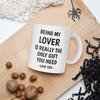 Funny Lover Mug Gift - Being My Lover Is Really The Only Gift You Need Valentine's Mug