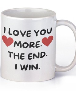 Funny Rude Mug for Boyfriend or Girlfriend, I Love You More Valentine Mug with Double Capacity