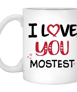 Funny Valentine Love Mug Set - I Love You Mostest, Valentines Love Mug, Perfect Valentines Gift for Her or Him