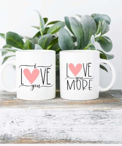 I Love You More, Couples Valentines Day Mug, Perfect Valentines Day Gift For Him and Her
