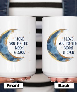 I Love You to the Moon and Back - Valentines Day Ceramic Mug Gift Idea