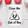 I Love the Poop Out of You Mug Set - Cute and Funny Valentines Day Coffee Cup with Love Quotes