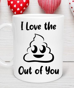 I Love the Poop Out of You Mug Set - Cute and Funny Valentines Day Coffee Cup with Love Quotes