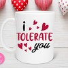 I Tolerate You Romantic Mug Set - Valentines Day Gift for Friend or Coworker