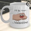 I'll Be Your Valentine Hand and Lips Mug Gift Idea with Funny Valentine's Day Design