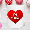 I'm All Yours Valentines Day Mug for Her - Personalized Coffee Mug with Romantic Quote