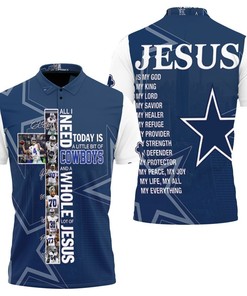 Little Bit Of Dallas Cowboys And Whole Lot Of Jesus 3D Polo Shirt For Fans