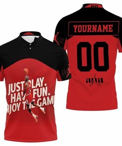 Michael Jordan Just Play Have Fun Enjoy The Game Personalized Polo Shirt - Customize This Shirt For Fans