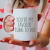 Naughty Coffee Cup Valentines Day Gift Set - You're My Favorite Thing To Do, Perfect Gift for Him or Her