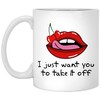 Naughty Valentine Mug Set - I Just Want You To Take It Off, Funny and Naughty Valentine Gift for Her or Him