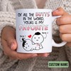 Of All The Butts In The World Your Is My Favorite Couple Mugs, Perfect Funny Naughty Valentine's Mug