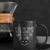 Of All the Fannies in the Worldâ€ Humour Mug | Funny Office Mug | Working Birthday Gift Colleague Office Gift Movie Mug