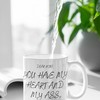 Personalized Funny Coffee Mug - You Have My Heart And My Ass Valentine's Mug For Him and Her