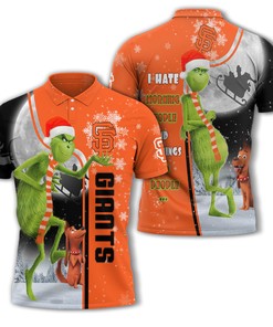 Personalized Mlb San Francisco Giants The Grinch I Hate Morning People Unisex 3D Polo For Fans
