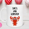 She's My Lobster Funny Valentine's Day Mug - Love Mug for Him or Her