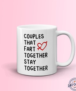 Stay Together By Farting Together: Funny Anniversary Mug And Valentines Day Gift For Boyfriend