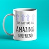 This Guy Has An Amazing Girlfriend Valentines Mug, Perfect Valentines Day Gift For Boyfriend, Funny Valentines Day