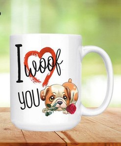 Valentine Pet Gift Mug - I Woof You Mug, Bull Dog Mug, Dog Mug Set, Perfect Valentine's Day Gift for Dog Lovers