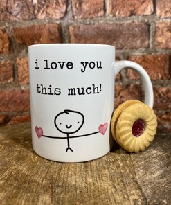 Valentines Mug with Quote I Love You This Much Gift Idea for Him or Her - Cute Gift for Coffee or Tea Lovers
