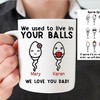 When It Comes To Love, It All Started In Your Balls: A Funny Mug For Couples In Love