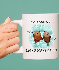 You Are My Significant Otter Mug for Boyfriend or Girlfriend - Cute Valentine's Day Coffee Mug