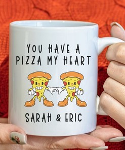 You Have A Pizza My Heart Custom Coffee Mug Set - Personalized Valentine Name Mug with Cute Mugs and Quotes