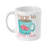You're My Hot-Tea Mug: Funny Valentines Day Mug For Tea Drinker Gift