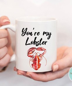 You're My Lobster Valentine's Mug with Funny Design- Great Gift Idea for Friends